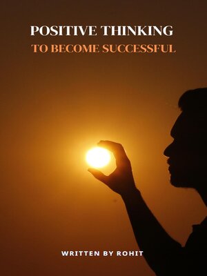 cover image of Positive Thinking to Become Successful